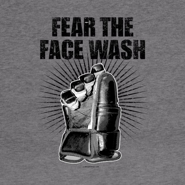 Fear The Face Wash by eBrushDesign